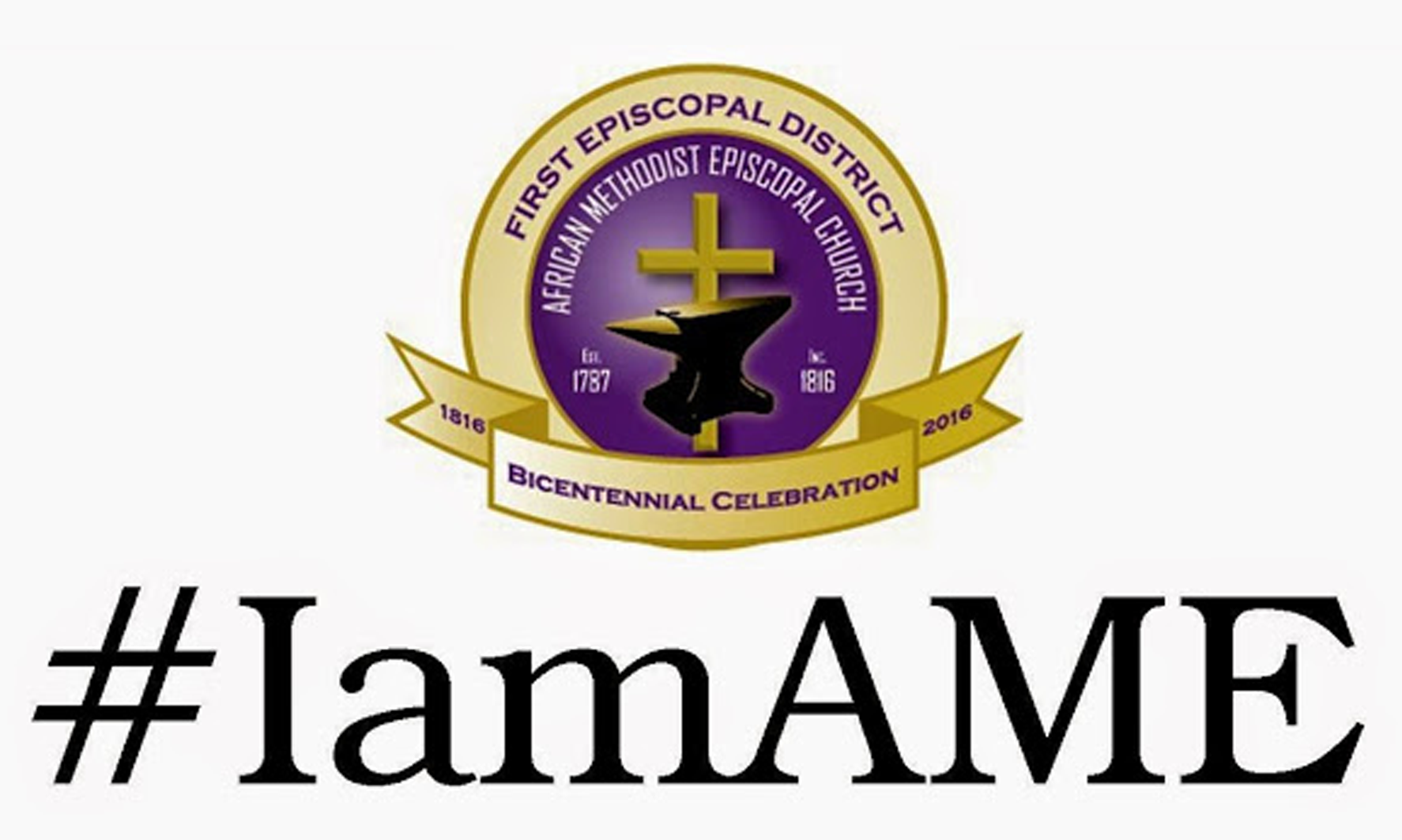 I am AME bicentennial celebration 2016 AME Church